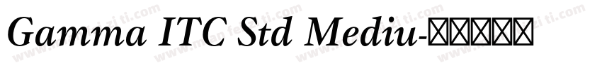 Gamma ITC Std Mediu字体转换